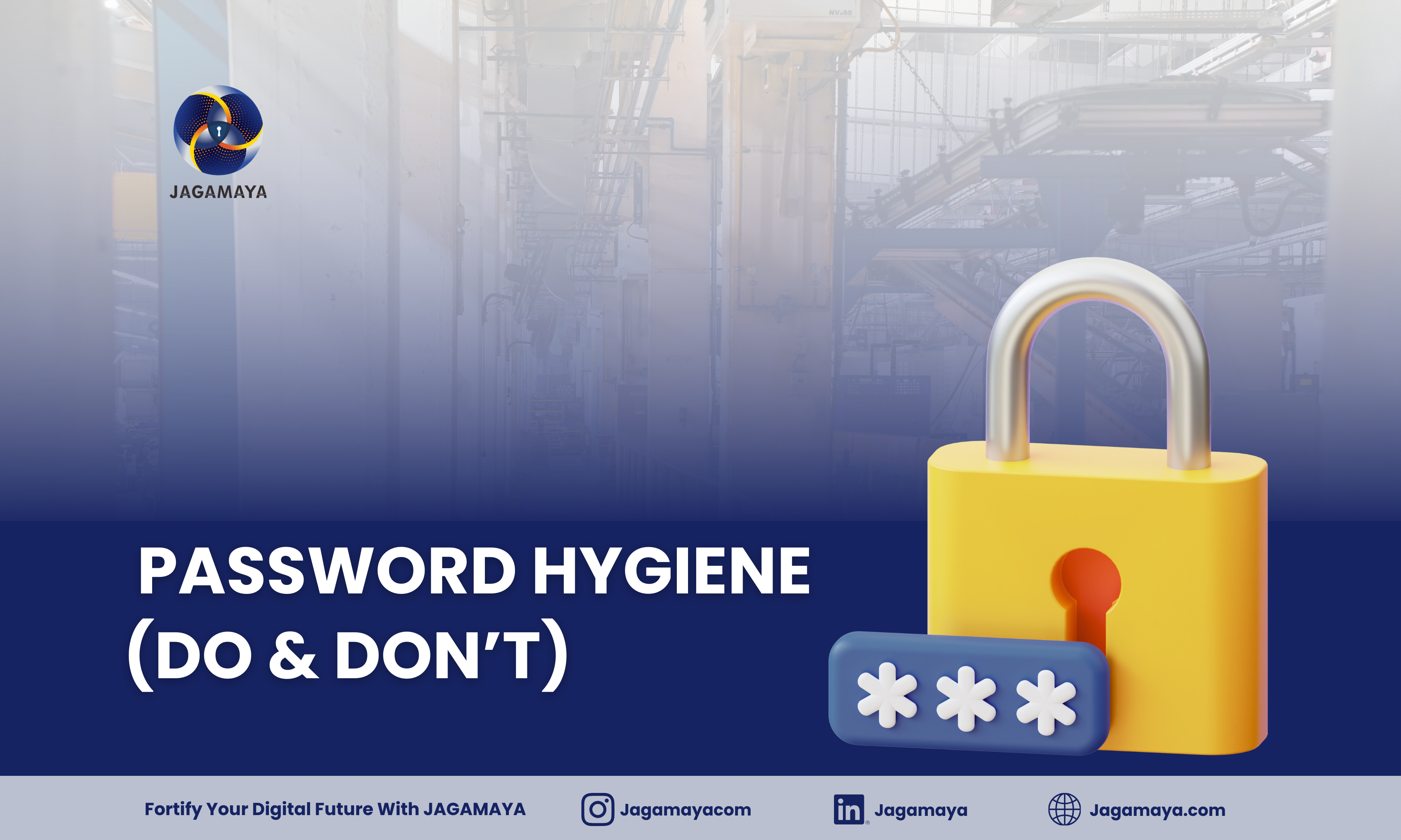 Password Hygiene (Do & Don’t)