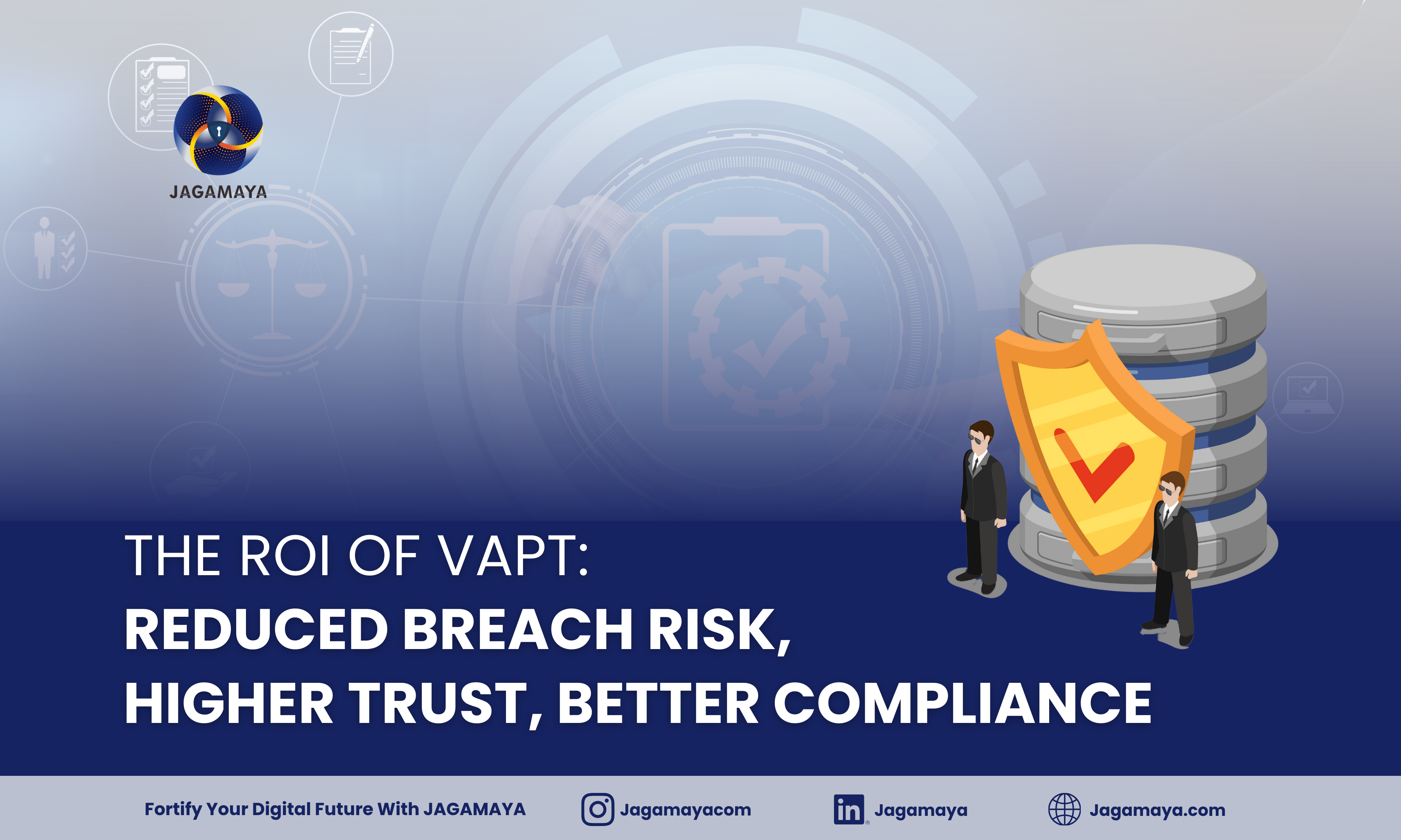 The ROI of VAPT: Reduced Breach Risk, Higher Trust, Better Compliance